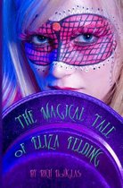 The Magical Tale of Eliza Felding