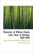 Memorials of William Charles Lake, Dean of Durham, 1869-1894