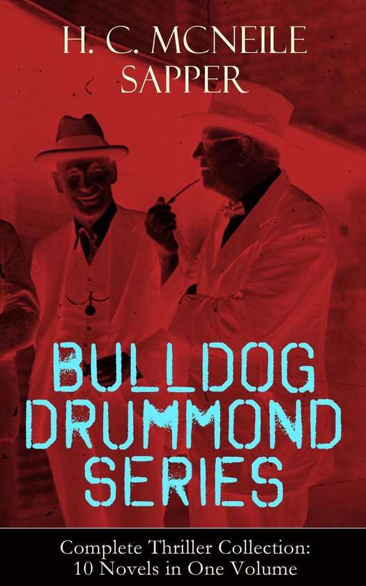 BULLDOG DRUMMOND SERIES - Complete Thriller Collection: 10 N ... - cover