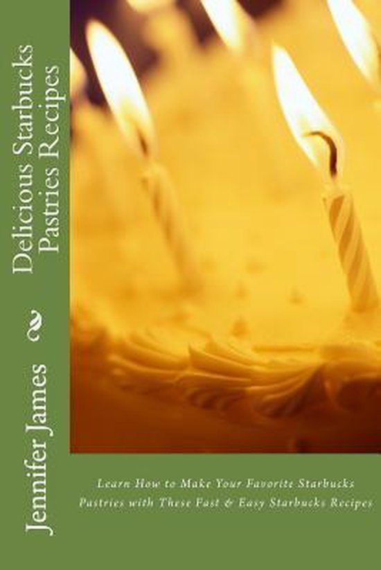 Delicious Starbucks Pastries Recipes - cover