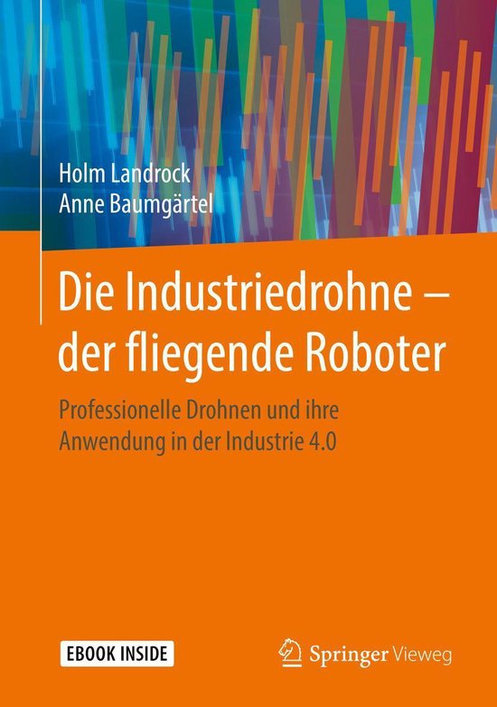 Die Industriedrohne – der fliegende Roboter - cover