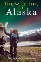 The Wild Side of Alaska