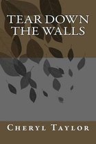 Tear Down the Walls