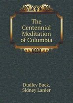 The Centennial Meditation of Columbia