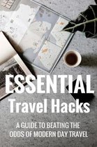 Essential Travel Hacks