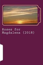 Roses for Magdalena (2018)