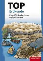 TOP Erdkunde. Eingriffe in die Natur