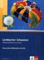 Lambacher-Schweizer. 11.-12. Schuljahr und 12.-13. Schuljahr. Oberstufe mit CAS. Schülerbuch und CD-ROM. Ausgabe B
