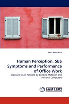 Human Perception, SBS Symptoms and Performance of Office Work