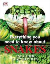 Everything You Need To Know About Snakes