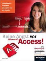 Keine Angst vor Microsoft Access! - für Access 2007 bis 2013