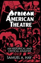 Cambridge Studies in American Theatre and DramaSeries Number 1- African American Theatre
