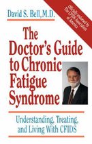 The Doctor's Guide To Chronic Fatigue Syndrome