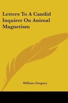 Letters to a Candid Inquirer on Animal Magnetism