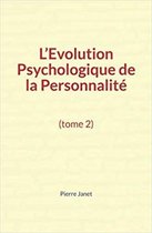 L'évolution psychologique de la personnalité