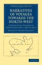 Cambridge Library Collection - Hakluyt First Series- Narratives of Voyages Towards the North-West, in Search of a Passage to Cathay and India, 1496 to 1631