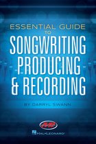 Essential Guide to Songwriting, Producing & Recording