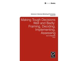 Advances in Business Marketing and Purchasing 24 - Making Tough Decisions Well and Badly