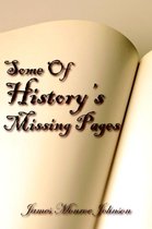 Some Of History's Missing Pages