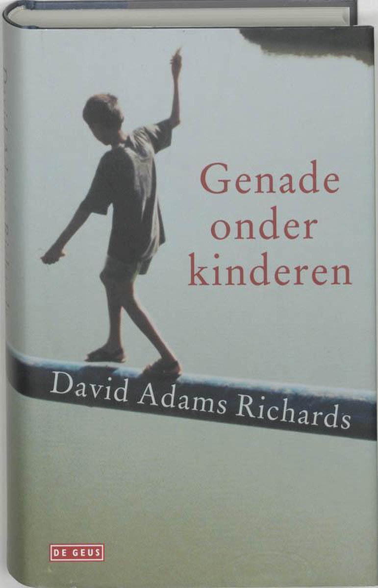 Bol Com Genade Onder Kinderen David Adams Richards 9789044501063 Boeken