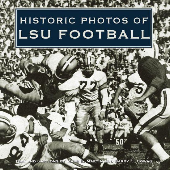 Historic Photos - Historic Photos of LSU Football - cover