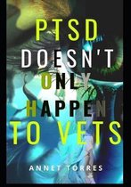 Ptsd Doesn't Only Happen to Vets