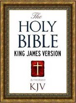 The King James Bible [Old and New Testament] Authorized KJV