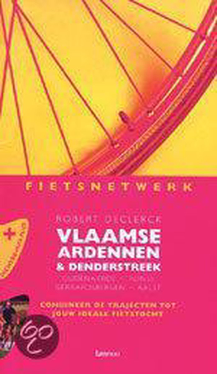 Fietsnetwerk Vlaamse Ardennen En Denderstreek - Robert Declerck