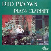 Pud Brown - Pud Brown Plays Clarinet (CD)