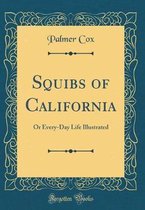 Squibs of California