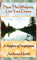 Hear the Whispers: Live Your Dream