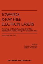 Towards X-Ray Free Electron Lasers