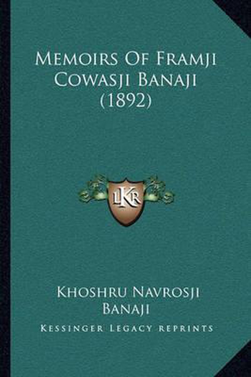 Memoirs Of Framji Cowasji Banaji (1892) van Khoshru Navrosji Banaji