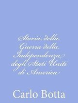 Storia Della Guerra Della Independenza Degli Stati Uniti Di America