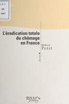 L'Éradication totale du chômage en France