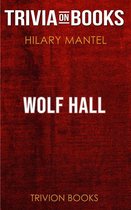 Wolf Hall by Hilary Mantel (Trivia-On-Books)