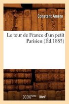 Litterature- Le Tour de France d'Un Petit Parisien (�d.1885)