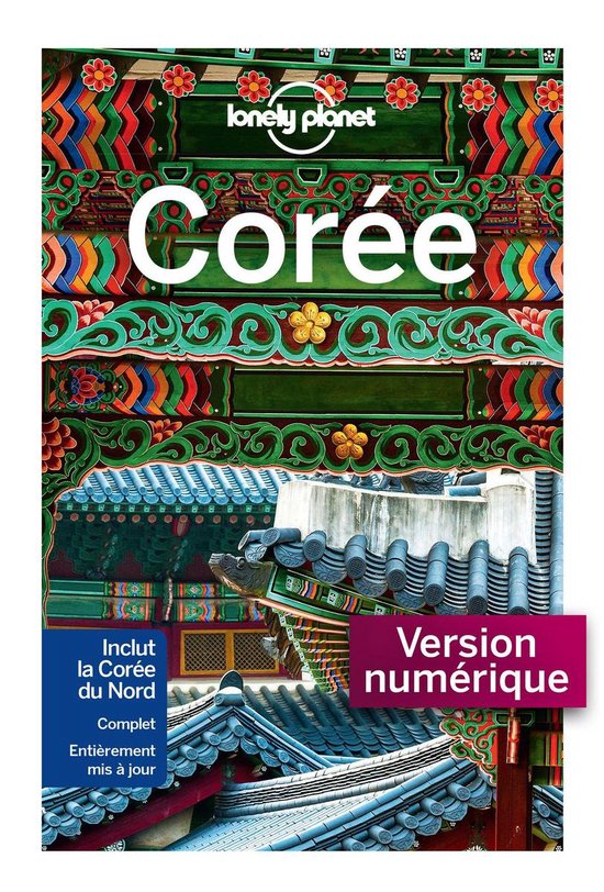 Guide de voyage Corée 5ed (ebook), Lonely Fr 9782816182323 Boeken Guide de voyage Corée 5ed (ebook), Lonely Fr 9782816182323 Boeken