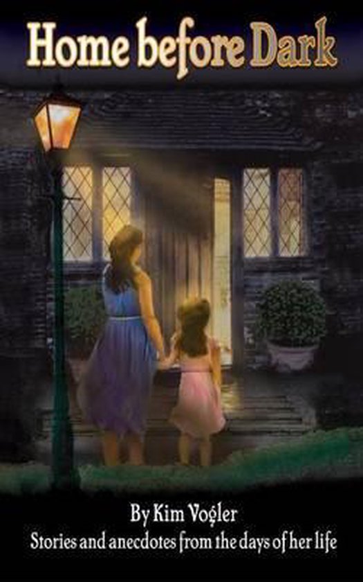 Home Before Dark..., Kim Vogler 9781498459556 Boeken