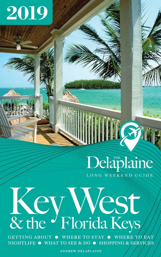 Key West & the Florida Keys - The Delaplaine 2019 Long Weeke ... - cover