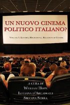 Un Nuovo Cinema Politico Italiano?: Volume 1