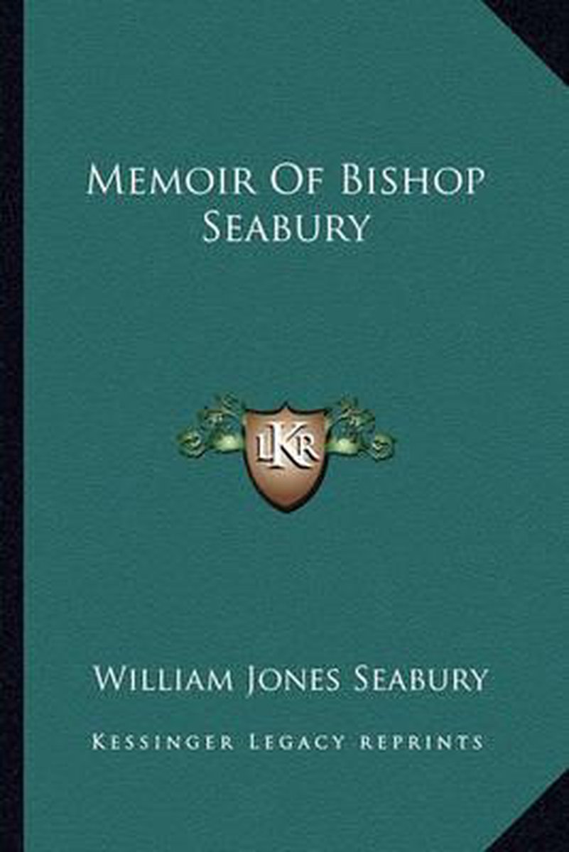Memoir Of Bishop Seabury van William Jones Seabury