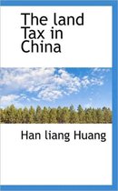 The Land Tax in China