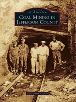 Images of America - Coal Mining in Jefferson County