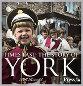 Times Past - the Story of York