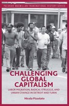Palgrave Macmillan Transnational History Series - Challenging Global Capitalism