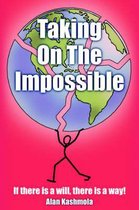 Taking On The Impossible