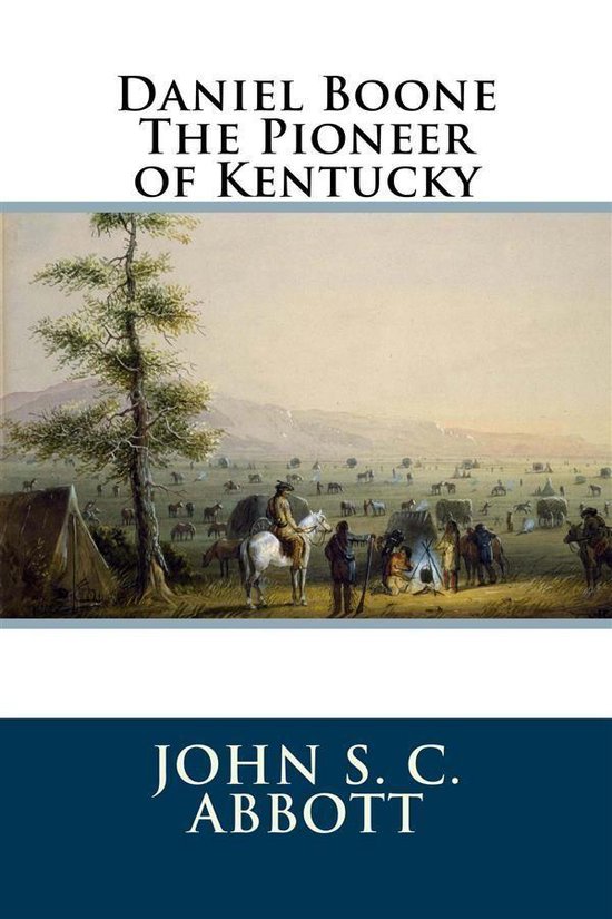 Daniel Boone The Pioneer of Kentucky - cover