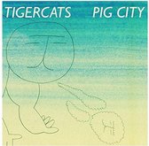 Tigercats - Pig City (10 CD)
