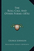 The Roll-Call and Other Poems (1876) the Roll-Call and Other Poems (1876)